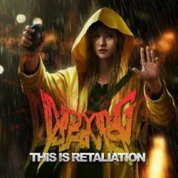In Dying Arms : This Is Retaliation